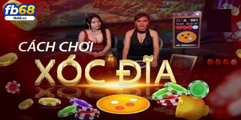 Luật lệ xóc đĩa đổi thưởng cơ bản